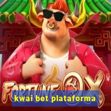 kwai bet plataforma